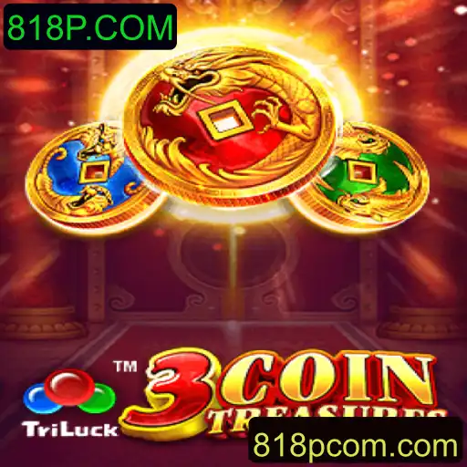 Explorando o Mundo Fascinante do Jogo 3CoinTreasures em 818P.COM